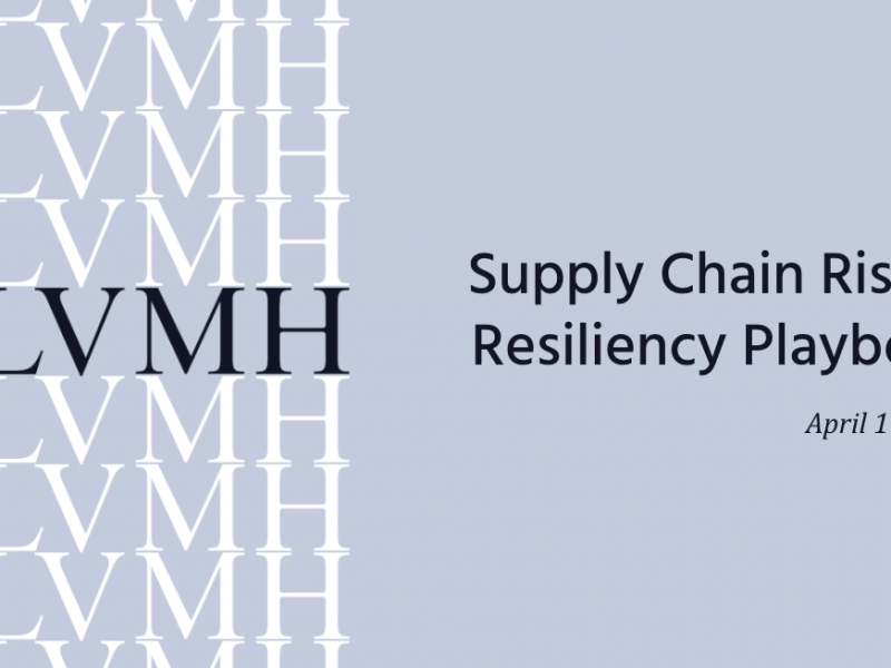 LVMH: Supply Chain Risk & Resiliency&nbsp;Playbook